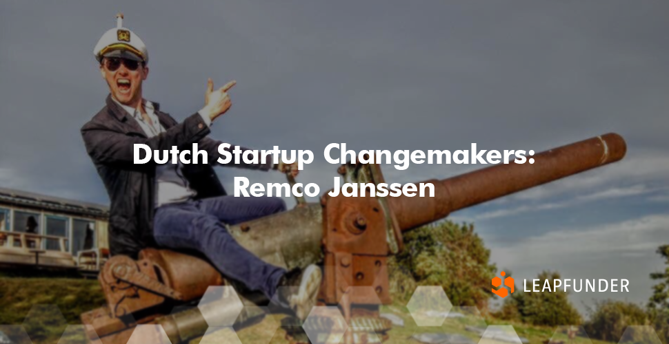 Dutch Startup Changemakers Remco Janssen